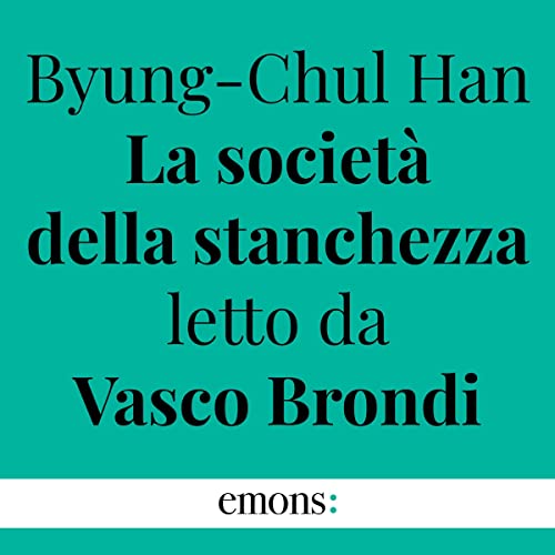 La Società della Stanchezza, diByung-Chul Han, letto da Vasco Brondi
