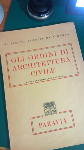 Gli Ordini di Architettura Civile - Ristampa 1964